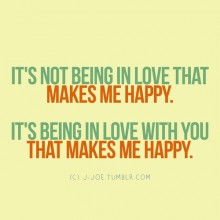 It's not being in love that makes me happy, it's not being in love with you that makes me happy.jpg